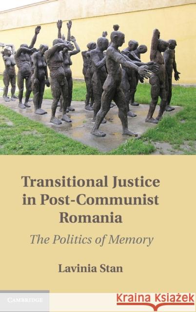 Transitional Justice in Post-Communist Romania: The Politics of Memory Stan, Lavinia 9781107020535  - książka
