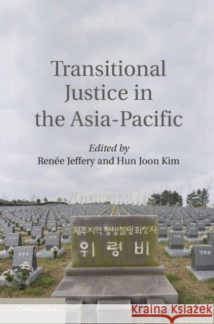 Transitional Justice in the Asia-Pacific Renaee Jeffery Rene Jeffery Renee Jeffery 9781107040373 Cambridge University Press - książka