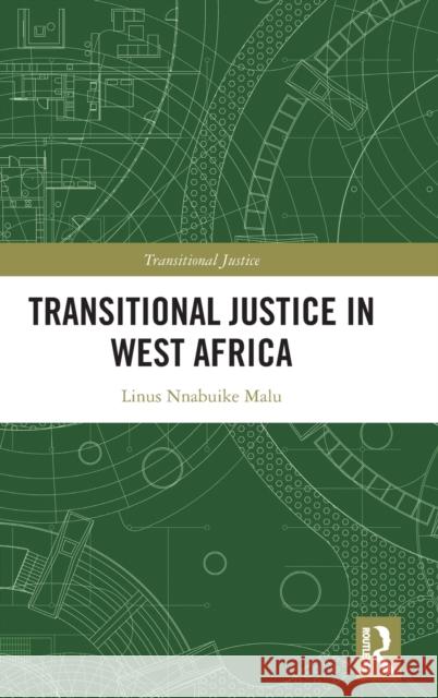 Transitional Justice in West Africa Linus Nnabuike Malu 9781032122977 Routledge - książka