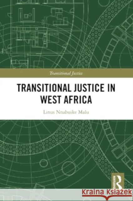 Transitional Justice in West Africa Linus Nnabuike Malu 9781032152028 Routledge - książka