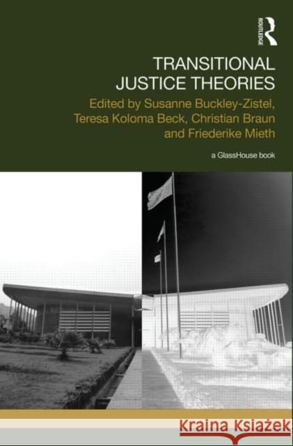 Transitional Justice Theories Susanne Buckley Zistel Teresa Koloma Beck Christian Braun 9780415822107 Routledge - książka