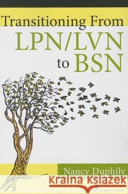 Transitioning from Lpn/LVN to Bsn Duphily, Nancy 9780826121813 Springer Publishing Company - książka