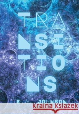Transitions E. A. Johnson 9781950730780 Unsolicited Press - książka