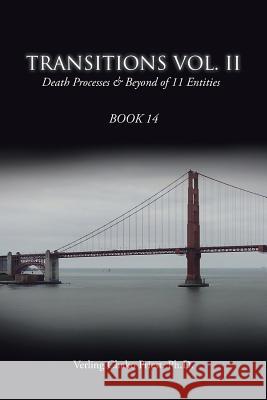 Transitions: Death Processes & Beyond of 11 Entities Verling Chako Pries 9781490767949 Trafford Publishing - książka