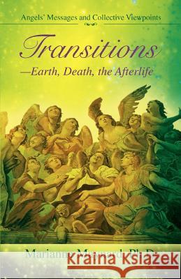 Transitions-Earth, Death, the Afterlife: Angels' Messages and Collective Viewpoints Maynard, Marianne 9780595426959 iUniverse - książka