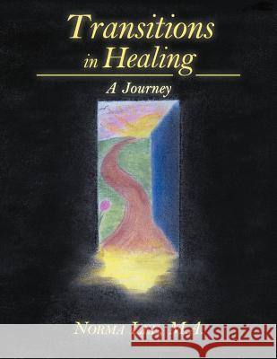 Transitions in Healing: A Journey Lee, Norma 9781452548784 Balboa Press - książka