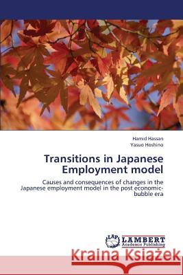 Transitions in Japanese Employment Model Hassan Hamid                             Hoshino Yasuo 9783659444227 LAP Lambert Academic Publishing - książka