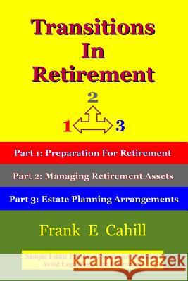 Transitions In Retirement Cahill, Frank E. 9781546348924 Createspace Independent Publishing Platform - książka