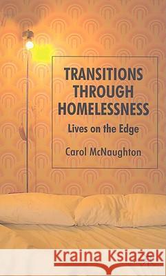 Transitions Through Homelessness: Lives on the Edge McNaughton, C. 9780230201620  - książka