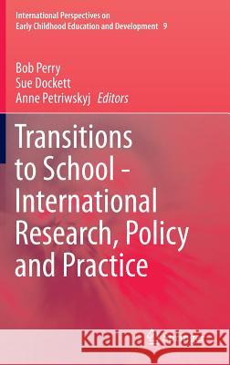 Transitions to School - International Research, Policy and Practice Bob Perry Sue Dockett Anne Petriwskyj 9789400773493 Springer - książka