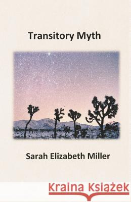 Transitory Myth Sarah Elizabeth Miller Terry Ann Wright 9781541329379 Createspace Independent Publishing Platform - książka
