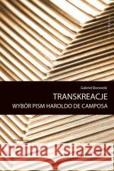 Transkreacje. Wybór pism Haroldo de Camposa Gabriel Borowski 9788323353690 Wydawnictwo Uniwersytetu Jagiellońskiego - książka