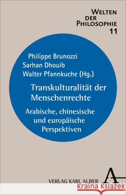 Transkulturalität der Menschenrechte : Arabische, chinesische und europäische Perspektiven  9783495485811 Alber - książka