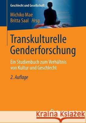 Transkulturelle Genderforschung: Ein Studienbuch Zum Verhältnis Von Kultur Und Geschlecht Mae, Michiko 9783531194370 Springer vs - książka