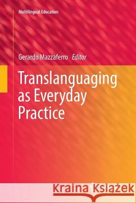 Translanguaging as Everyday Practice Gerardo Mazzaferro 9783030069254 Springer - książka