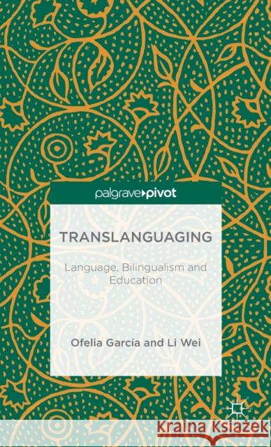 Translanguaging: Language, Bilingualism and Education Garcia, O. 9781137385758 Palgrave Macmillan - książka