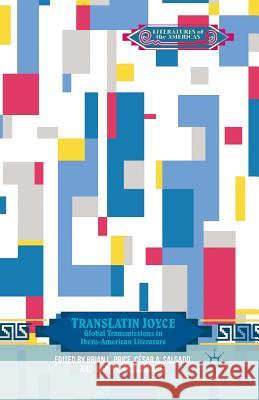 TransLatin Joyce: Global Transmissions in Ibero-American Literature Price, B. 9781349488186 Palgrave MacMillan - książka