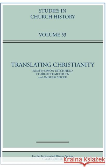 Translating Christianity Simon Ditchfield Charlotte Methuen Andrew Spicer 9781108419246 Cambridge University Press - książka