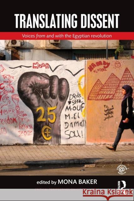 Translating Dissent: Voices from and with the Egyptian Revolution  9781138929876 Taylor & Francis Group - książka