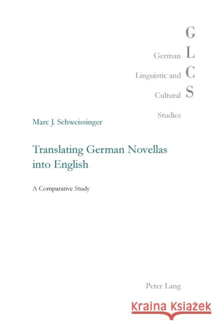 Translating German Novellas into English; A Comparative Study Lutzeier, Peter Rolf 9783034309844 Peter Lang Gmbh, Internationaler Verlag Der W - książka