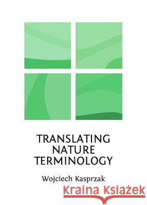 Translating Nature Terminology  9781443828505  - książka