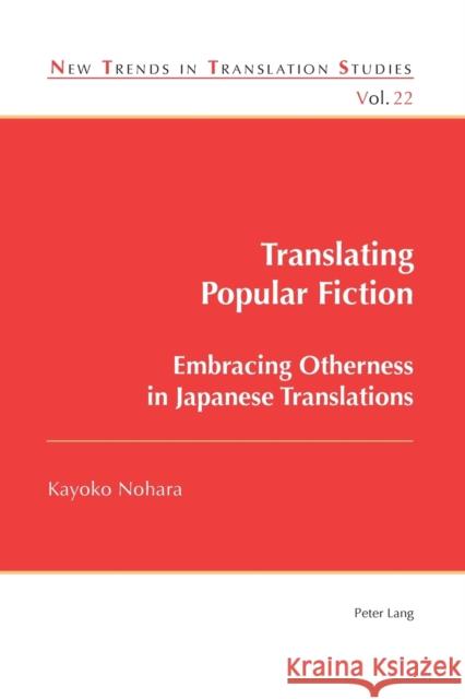 Translating Popular Fiction: Embracing Otherness in Japanese Translations Díaz Cintas, Jorge 9783034319638 Peter Lang AG, Internationaler Verlag der Wis - książka