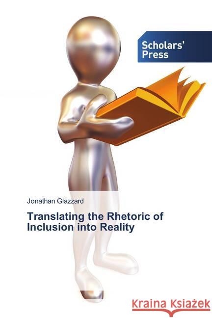 Translating the Rhetoric of Inclusion into Reality Glazzard, Jonathan 9786202309769 Scholar's Press - książka