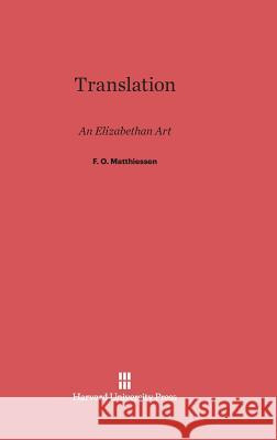 Translation F O Matthiessen 9780674181144 Harvard University Press - książka