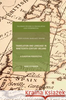 Translation and Language in Nineteenth-Century Ireland: A European Perspective O'Connor, Anne 9781137598516 Palgrave MacMillan - książka