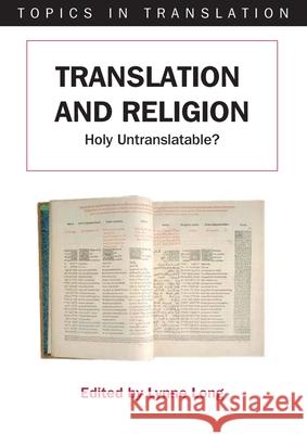 Translation and Religion: Holy Untranslat Lynne Long (University of Warwick)   9781853598173 Multilingual Matters Ltd - książka