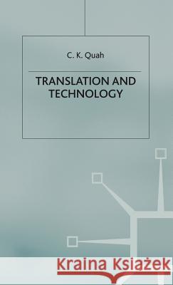 Translation and Technology Chiew Kin Quah 9781403918314 PALGRAVE MACMILLAN - książka