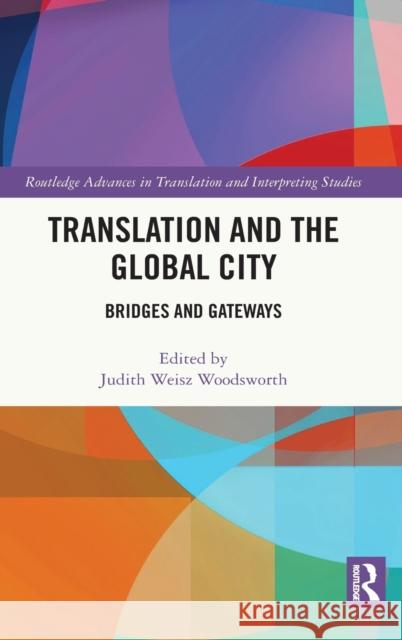 Translation and the Global City: Bridges and Gateways Judith Weis 9780367555689 Routledge - książka