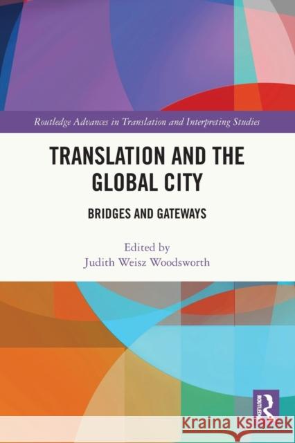 Translation and the Global City: Bridges and Gateways Judith Weis 9781032079370 Routledge - książka