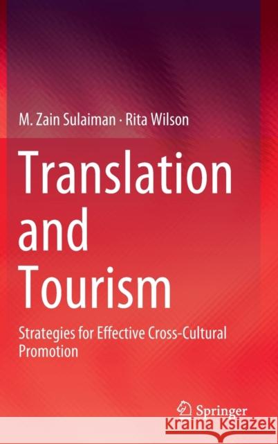 Translation and Tourism: Strategies for Effective Cross-Cultural Promotion Sulaiman, M. Zain 9789811363429 Springer - książka
