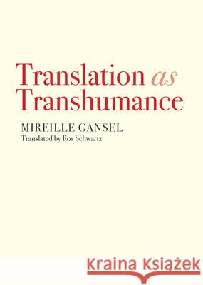 Translation as Transhumance Mireille Gansel Ros Schwartz 9781558614444 Feminist Press - książka