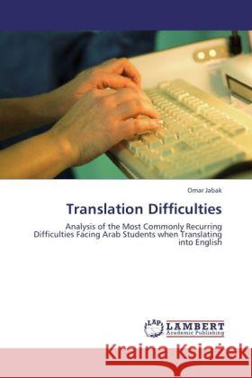 Translation Difficulties Jabak, Omar 9783838379043 LAP Lambert Academic Publishing - książka