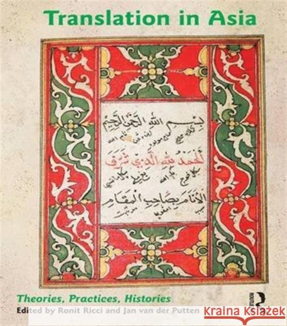 Translation in Asia: Theories, Practices, Histories Ronit Ricci, Jan van der Putten 9781138172180 Taylor & Francis Ltd - książka