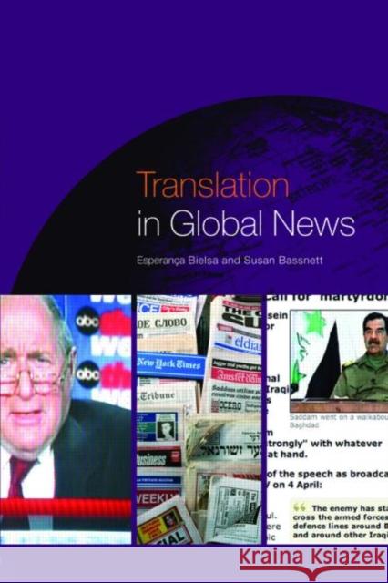 Translation in Global News Susan Bassnett Esperanca Bielsa 9780415409728 TAYLOR & FRANCIS LTD - książka