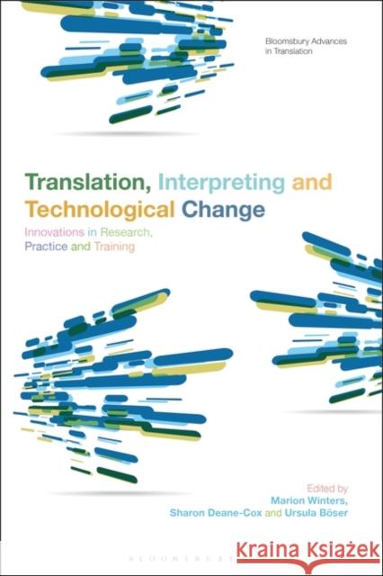 Translation, Interpreting and Technological Change  9781350212947 Bloomsbury Publishing PLC - książka