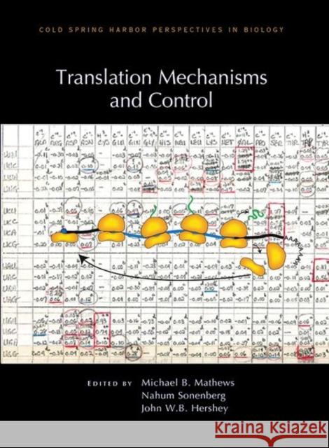 Translation Mechanisms and Control Michael B. Mathews Nahum Sonenberg John W. B. Hershey 9781621821861 Cold Spring Harbor Laboratory Press - książka