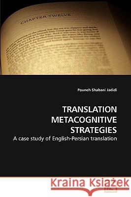 Translation Metacognitive Strategies Pouneh Shaban 9783639211696 VDM Verlag - książka