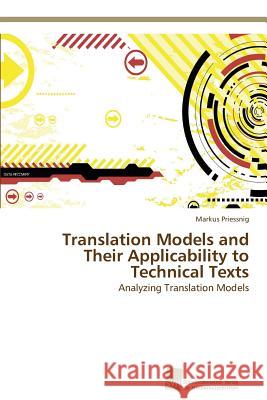 Translation Models and Their Applicability to Technical Texts Priessnig Markus 9783838137735 Sudwestdeutscher Verlag Fur Hochschulschrifte - książka