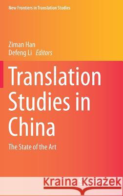 Translation Studies in China: The State of the Art Han, Ziman 9789811375910 Springer - książka