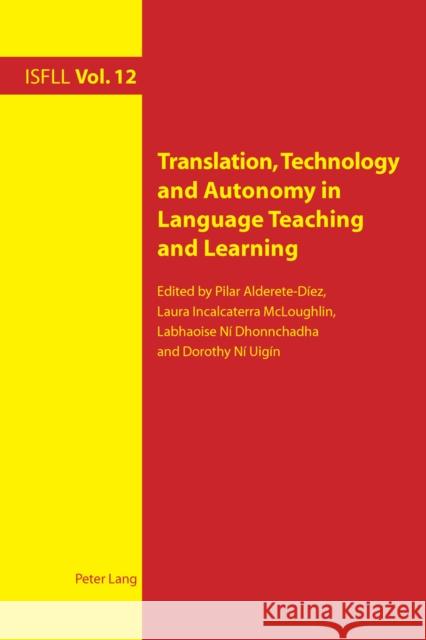 Translation, Technology and Autonomy in Language Teaching and Learning Pilar Alderete-Diez Laura Incalcaterr Labhaoise N 9783034308120 Lang, Peter, AG, Internationaler Verlag Der W - książka