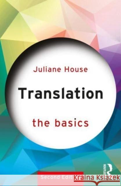 Translation: The Basics Juliane House 9781032407111 Taylor & Francis Ltd - książka