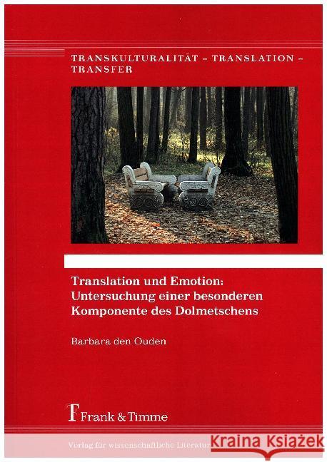 Translation und Emotion: Untersuchung einer besonderen Komponente des Dolmetschens den Ouden, Barbara 9783732903047 Frank & Timme - książka