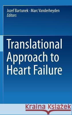 Translational Approach to Heart Failure Jozef Bartunkek Marc Vanderheyden 9781461473442 Springer - książka
