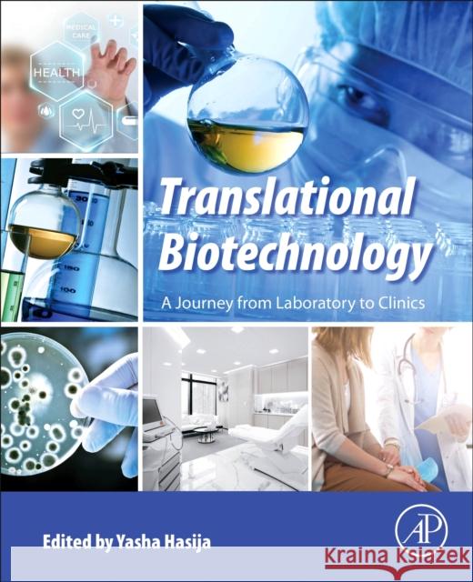 Translational Biotechnology: A Journey from Laboratory to Clinics Yasha Hasija 9780128219720 Academic Press - książka