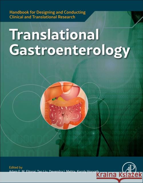 Translational Gastroenterology Adam E. M. Eltorai Tao Liu Devendra Mehta 9780128214268 Academic Press - książka