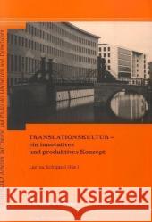 Translationskultur - ein innovatives und produktives Konzept Schippel, Larisa   9783865961587 Frank & Timme - książka